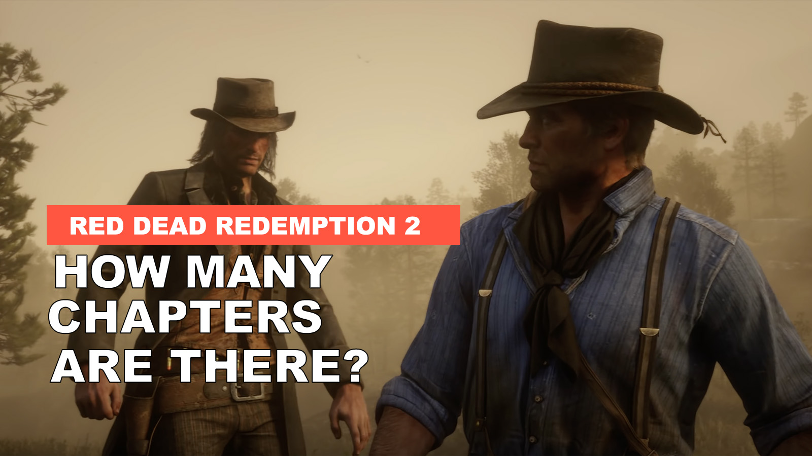 How Many Chapters Are In Red Dead Redemption 2?