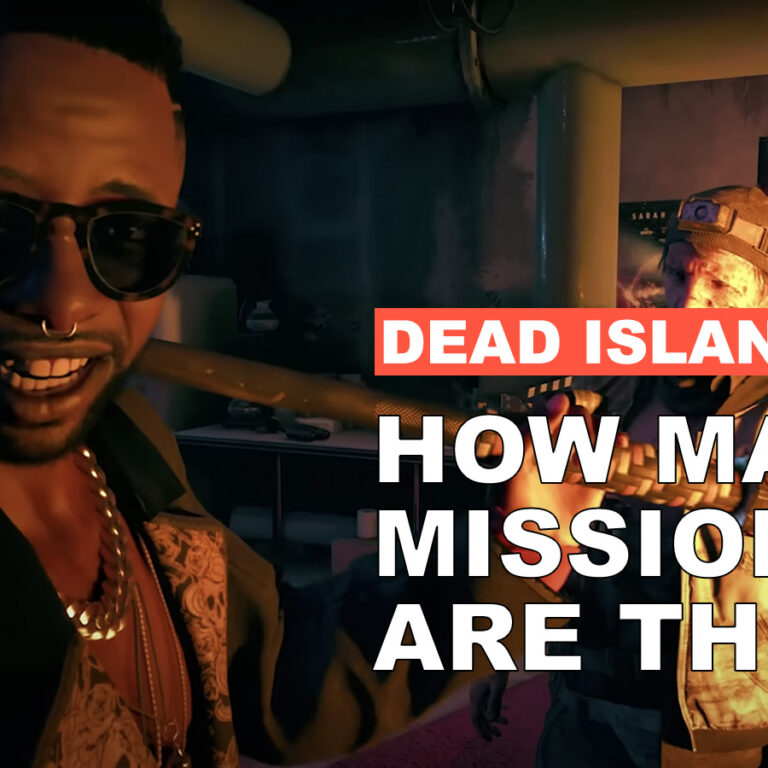 Dead Island 2 How Many Missions Are There?