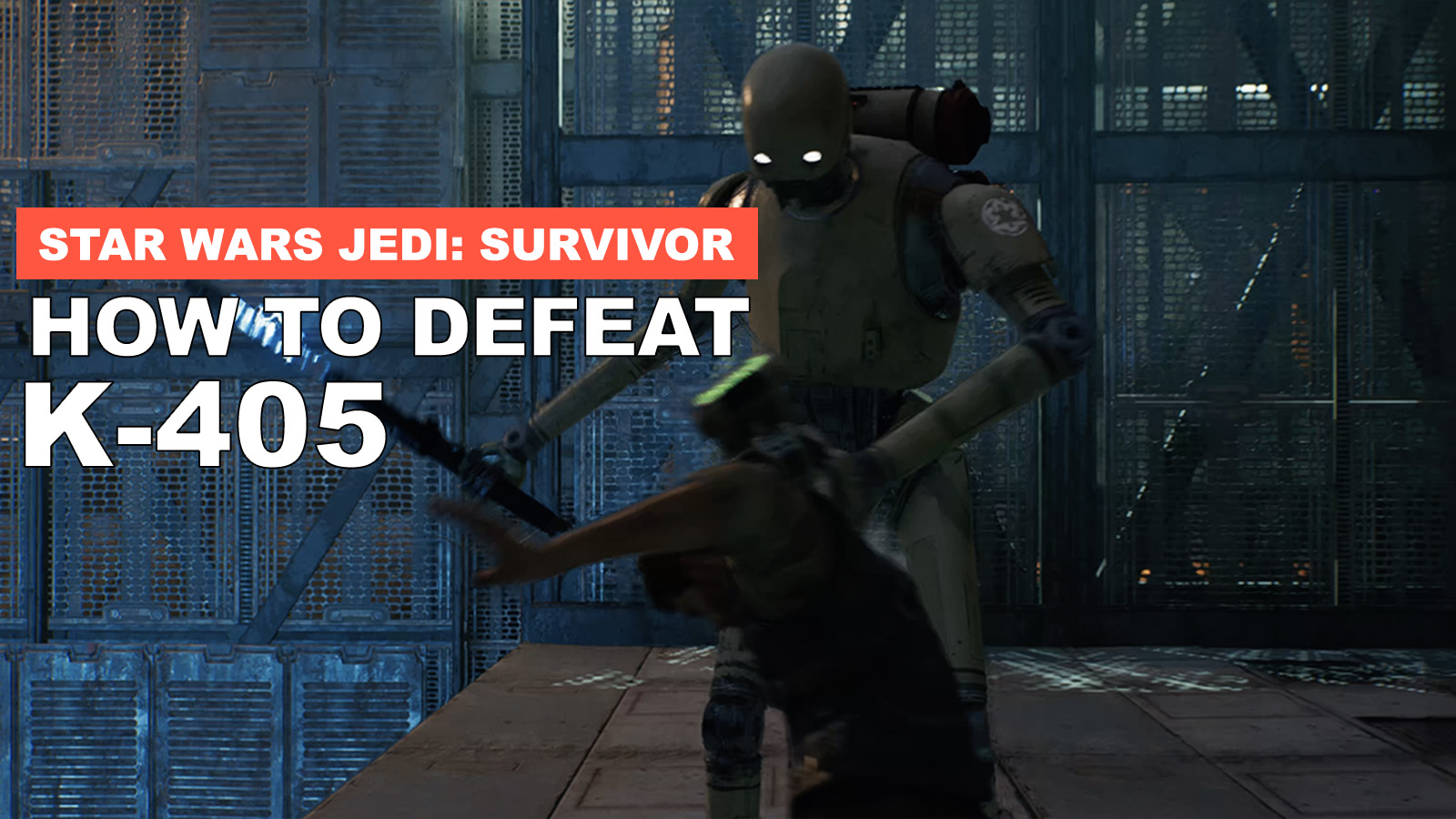 How To Defeat K-405 In Star Wars Jedi: Survivor