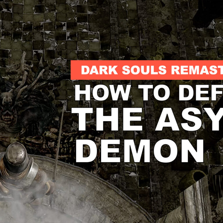 How To Defeat The Asylum Demon