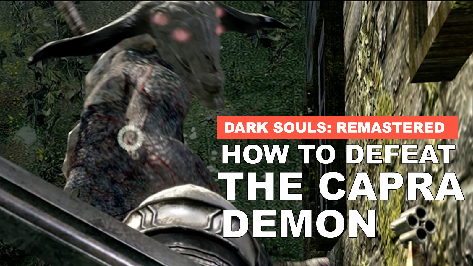 How To Defeat The Capra Demon In Dark Souls: Remastered