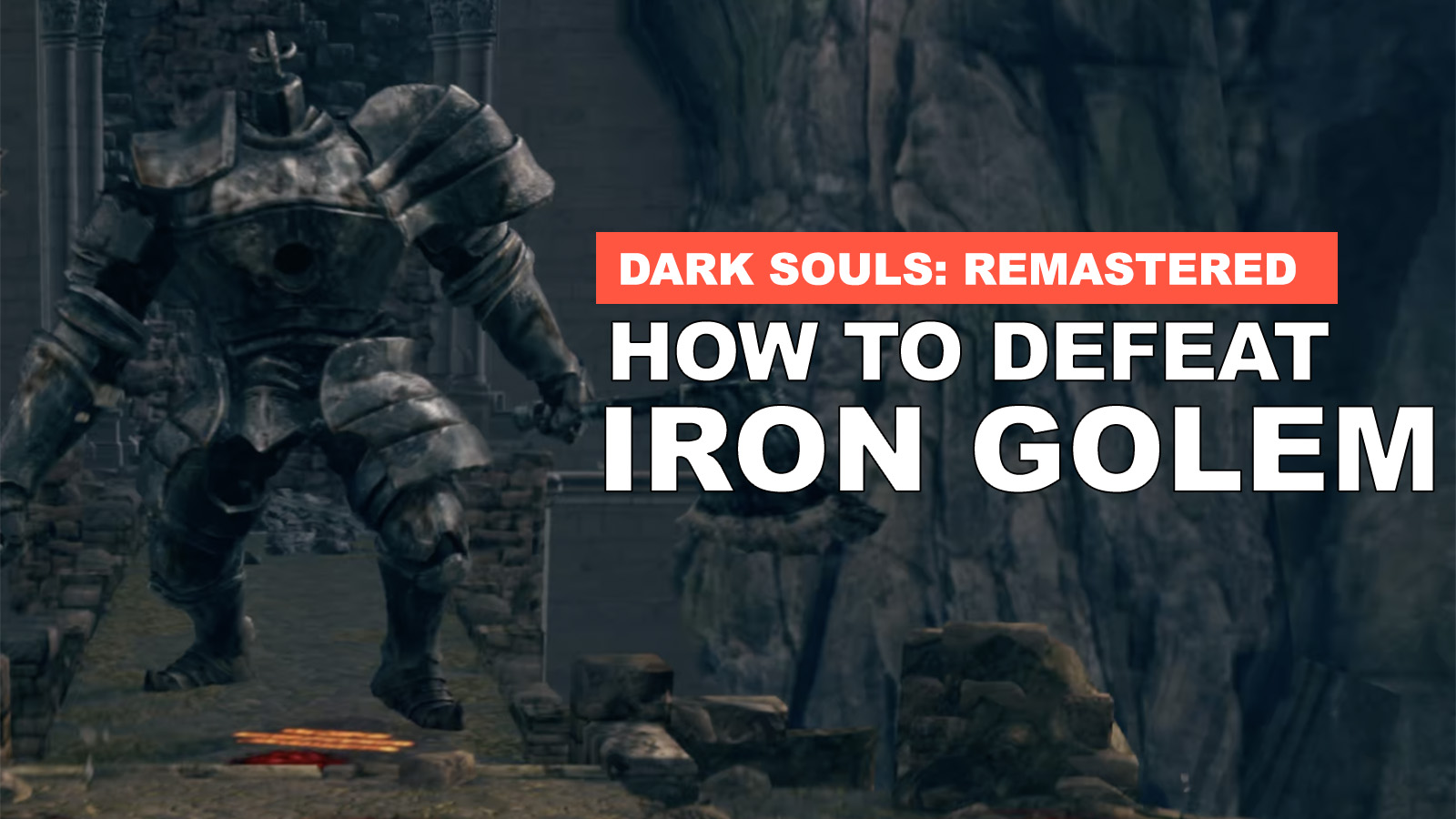 How To Defeat Iron Golem In Dark Souls: Remastered