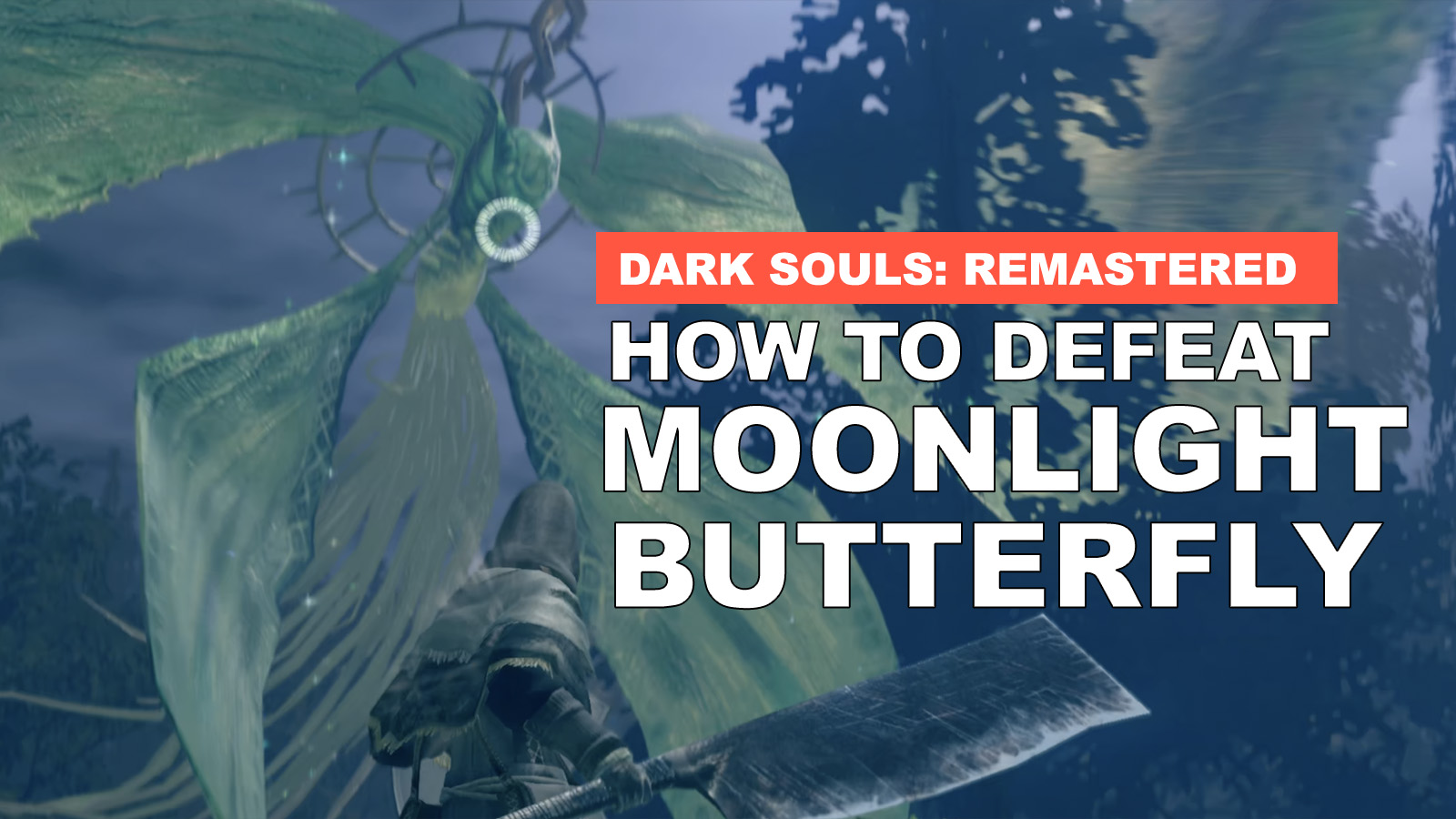 How To Defeat The Moonlight Butterfly In Dark Souls: Remastered