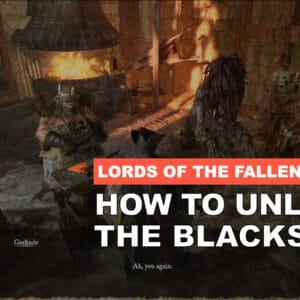 How to unlock the blacksmith and weapon upgrades in Lords Of The Fallen (2023)